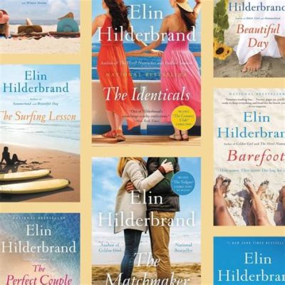 what is the order of the elin hilderbrand books? exploring the narrative journey in her works