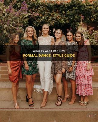 what to wear to a semi formal dance: Considering the attire for such an event, it’s essential to think about the occasion beyond just fitting into the category of 'semi formal'.